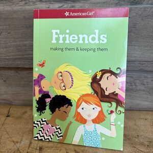 American Girl Friends Making Them & Keeping Them by Patti Kelley Criswell Paperb